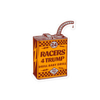 Racers 4 Trump Team MAGA 24 Drill Baby Drill Bubble-free stickers