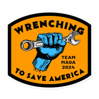 Trump Team MAGA 24 "Wrenching to Save America" Bubble-free stickers