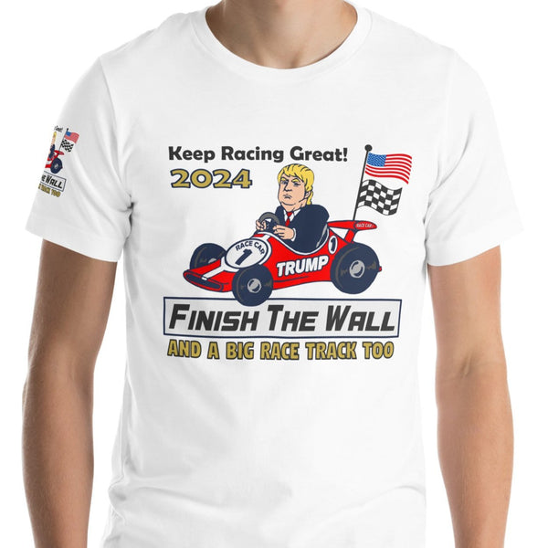 Trump Inspired Keep Racing Great 2024 "Build the Wall and A Racetrack Too!" Premium Short-Sleeve Unisex T-Shirt